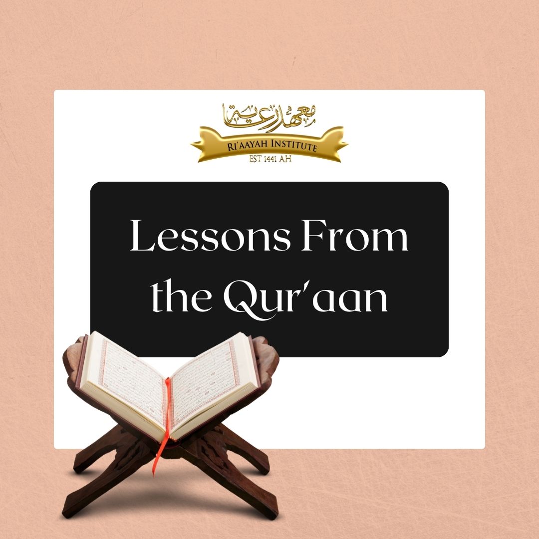 Lessons From The Qur’aan 1 (Part 1)